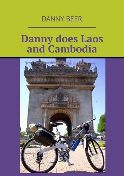 Книга Danny does Laos and Cambodia (Danny Beer)